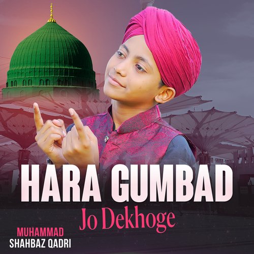 Hara Gumbad Jo Dekhoge