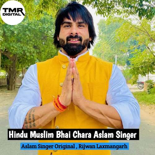 Hindu Muslim Bhai Chara Aslam Singer
