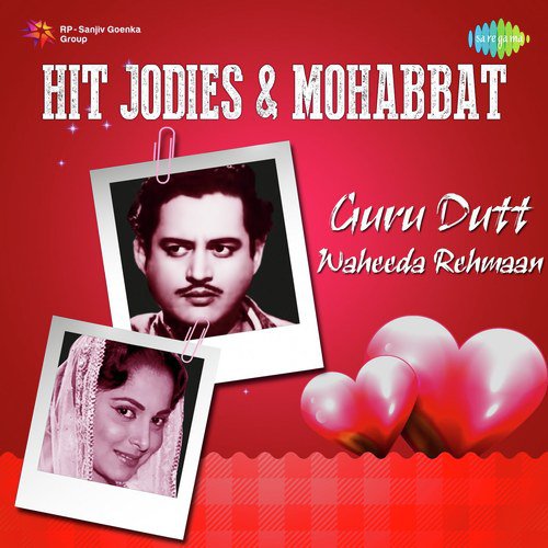 Hit Jodies And Mohabbat - Guru Dutt - Waheeda Rehmaan