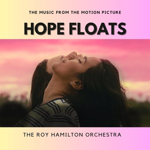 Hope Floats - Music from the Motion Picture