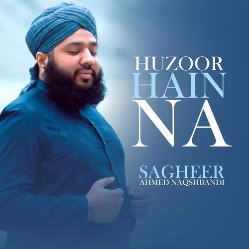 Huzoor Hain Naa