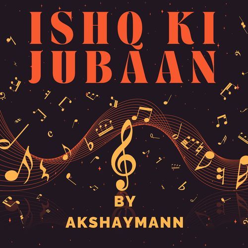 Ishq Ki Jubaan