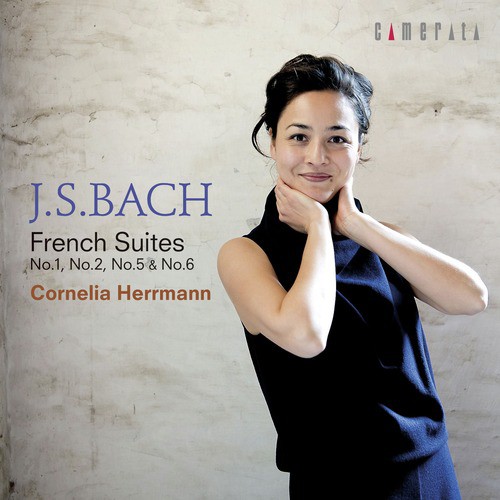 J.S. Bach: French Suites No. 1, No. 2, No. 5 & No. 6