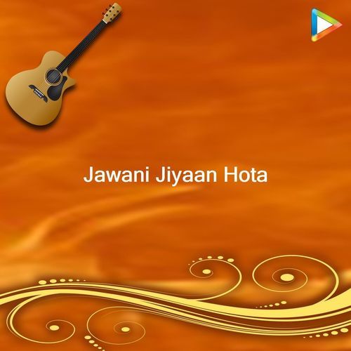 Jawani Jiyaan Hota