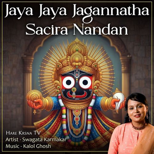 Jaya Jaya Jagannatha Sacira Nandan