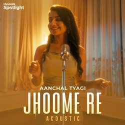 Jhoome Re (Acoustic)-BzpcYzlEaAU