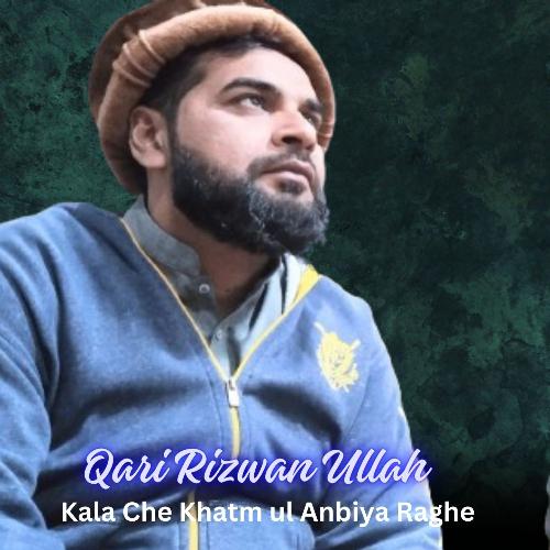 Kala Che Khatm ul Anbiya Raghe