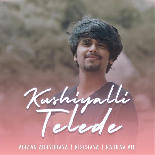 Kushiyalli Telide (feat. Nischaya L Shastry)