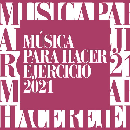 Música Para Hacer Ejercicio 2021