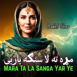 Mara Ta La Sanga Yar Ye