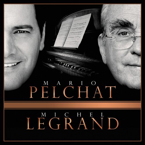 Mario Pelchat / Michel Legrand