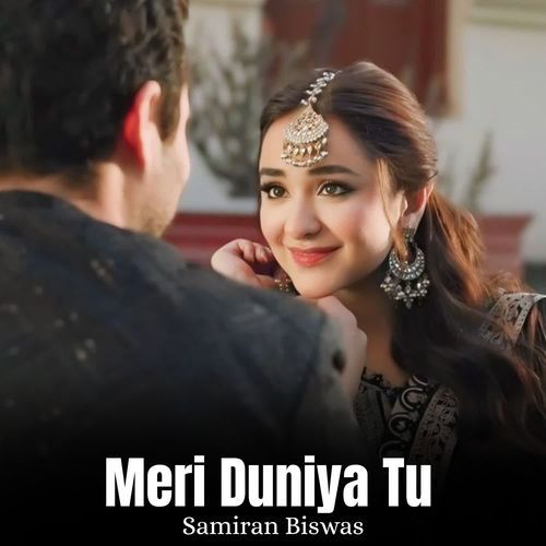 Meri Duniya Tu