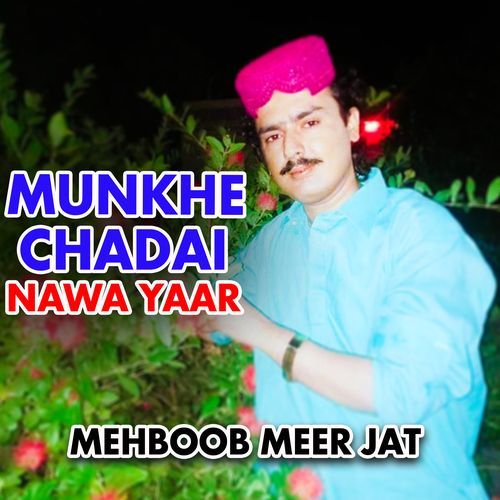 Munkhe Chadai Nawa Yaar