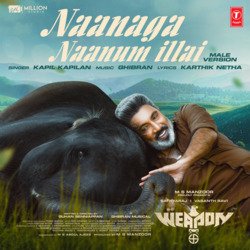 Naanaga Naanum Illai (Male Version) [From &quot;Weapon&quot;]-Il0gfBpEcHI