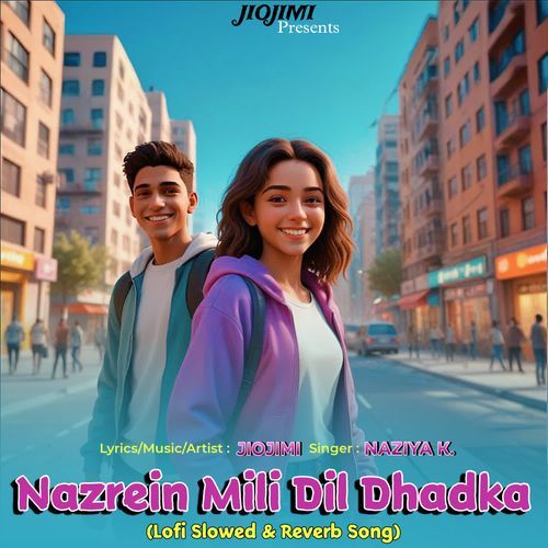 Nazrein Mili Dil Dhadka - Lofi Slowed & Reverb Song