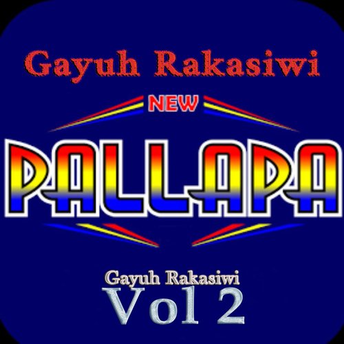 New Pallapa Gayuh Rakasiwi, Vol. 2