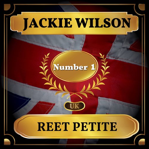 Reet Petite (UK Chart Top 40 - No. 1)