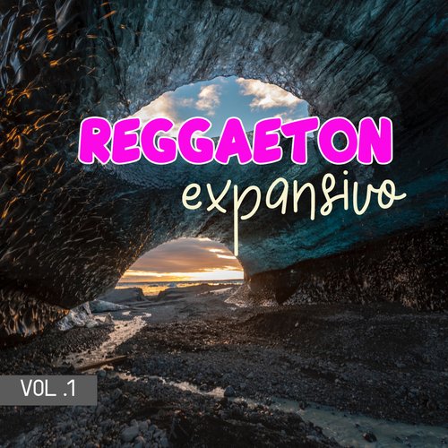 Reggaeton Expansivo Vol. 1