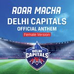Roar Macha Delhi Capitals Official Anthem (Female Version) artwork