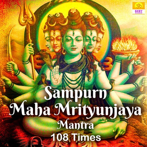 Sampurn Maha Mrityunjaya Mantra (108 Times)