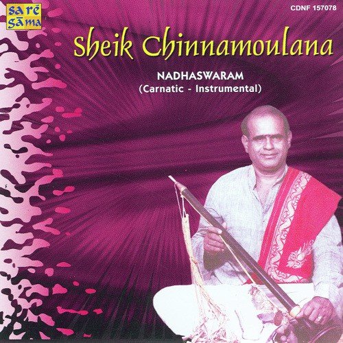 Sheik Chinnamoulana - Nadhaswaram Venka