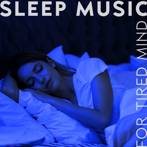 Sleep Music for Tired Mind: Relaxing Water Sounds, Piano Sleep Music, Sleep Relaxation_poster_image