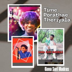 Time Porathae Theriyala