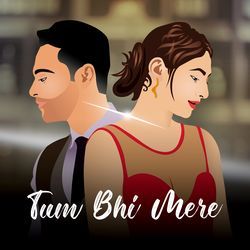 Tum Bhi Mere-Fx9GSThleUs