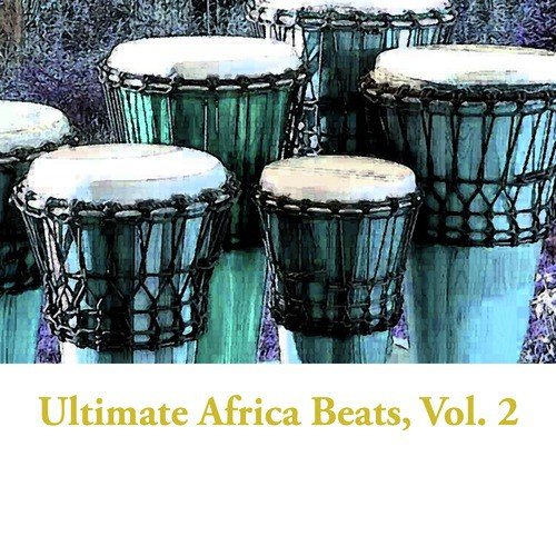 Ultimate Africa Beats, Vol. 2