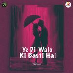 Ye Dil Walo Ki Basti
