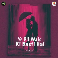 Ye Dil Walo Ki Basti