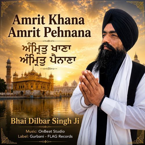 Amrit Khana Amrit Pehnana