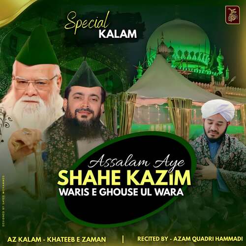 Assalam Aye Shahe Kazim Waris E Ghous Ul Wara