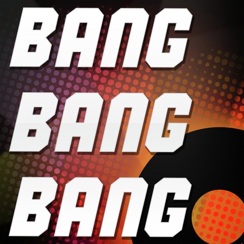 Bang Bang Bang (A Tribute to Mark Ronson And the Business Intl)