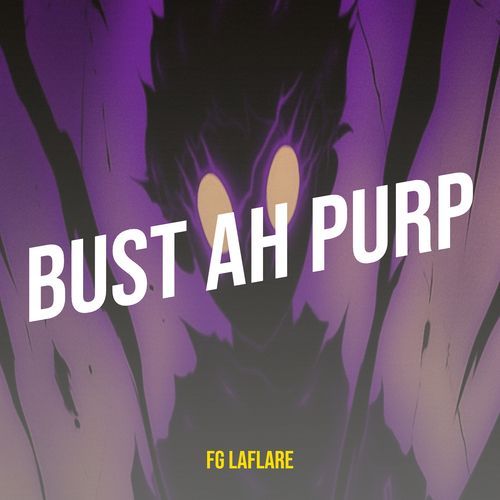 Bust Ah Purp cover art