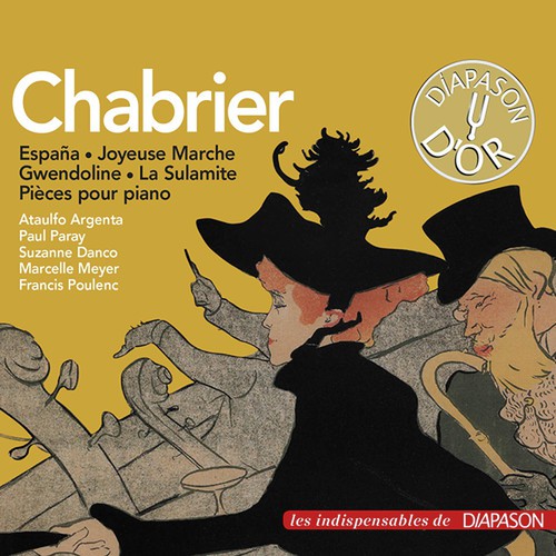 Chabrier: España, Bourrée fantasque, La sulamite & autres œuvres (Les indispensables de Diapason)