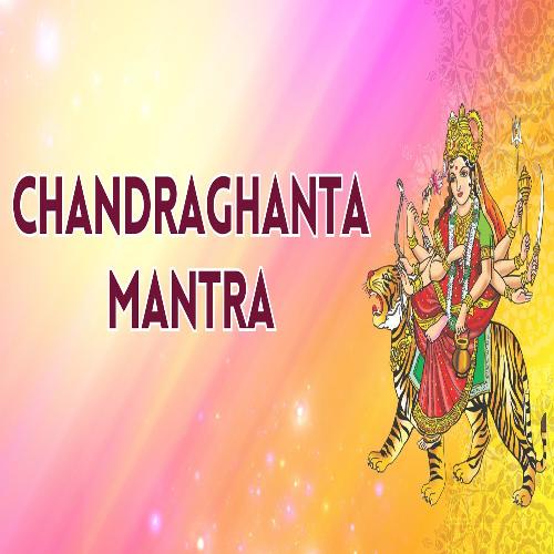 Chandraghanta Mantra
