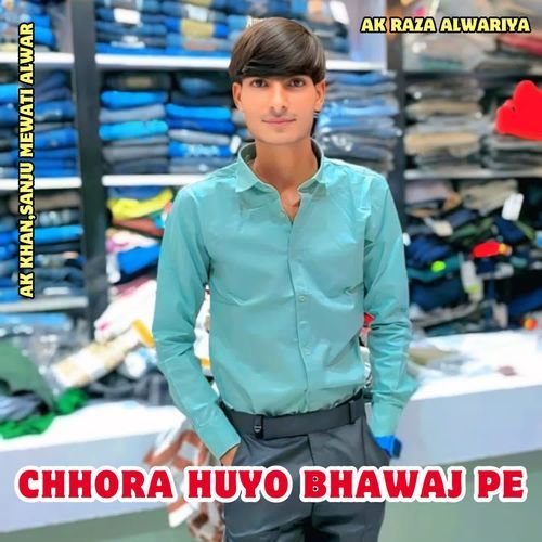 Chhora Huyo Bhawaj Pe