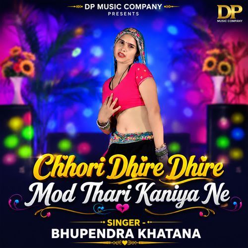 Chhori Dhire Dhire Mod Thari Kaniya Ne
