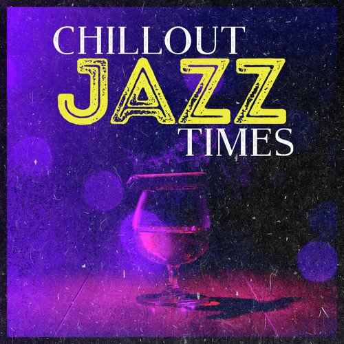 Chillout Jazz Times