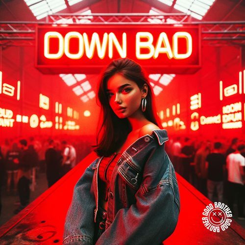 DOWN BAD (TECHNO)