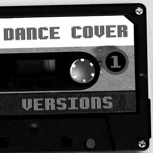 Dance Cover Versions 1