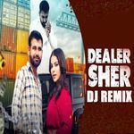 Dealer Sher (DJ Remix)