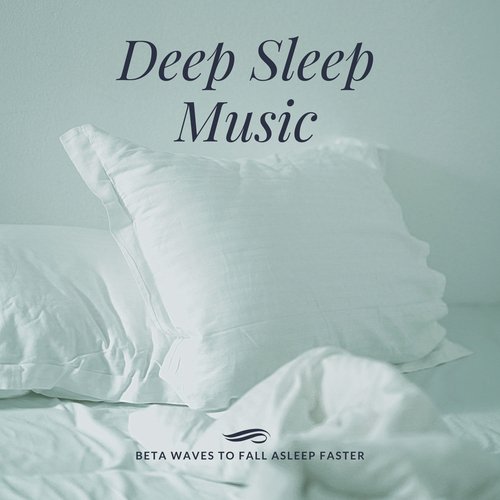 Deep Sleep Music – Beta Waves to Fall Asleep Faster