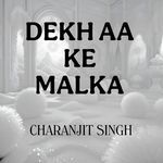 Dekh Aa Ke Malka
