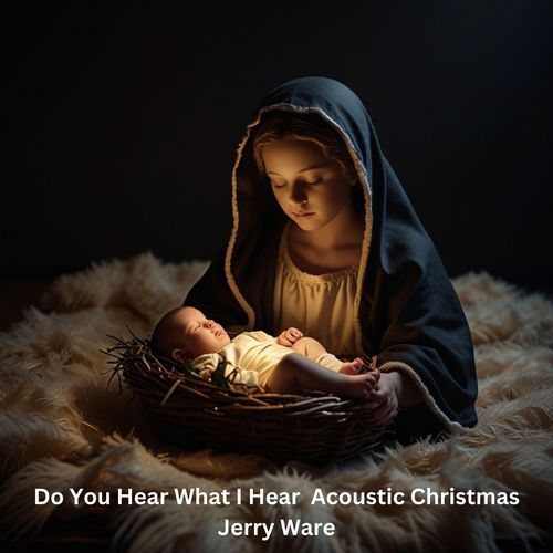 Do You Hear What I Hear  Acoustic Christmas