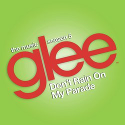 Don't Rain on My Parade (Glee Cast Version)