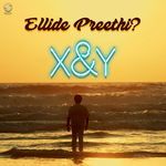 Ellide Preethi (From " X&amp;Y ")