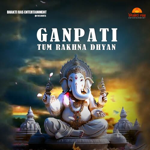 Ganpati Tum Rakhna Dhyan