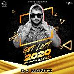 Get Lost 2020 Mashup By DJ Montz